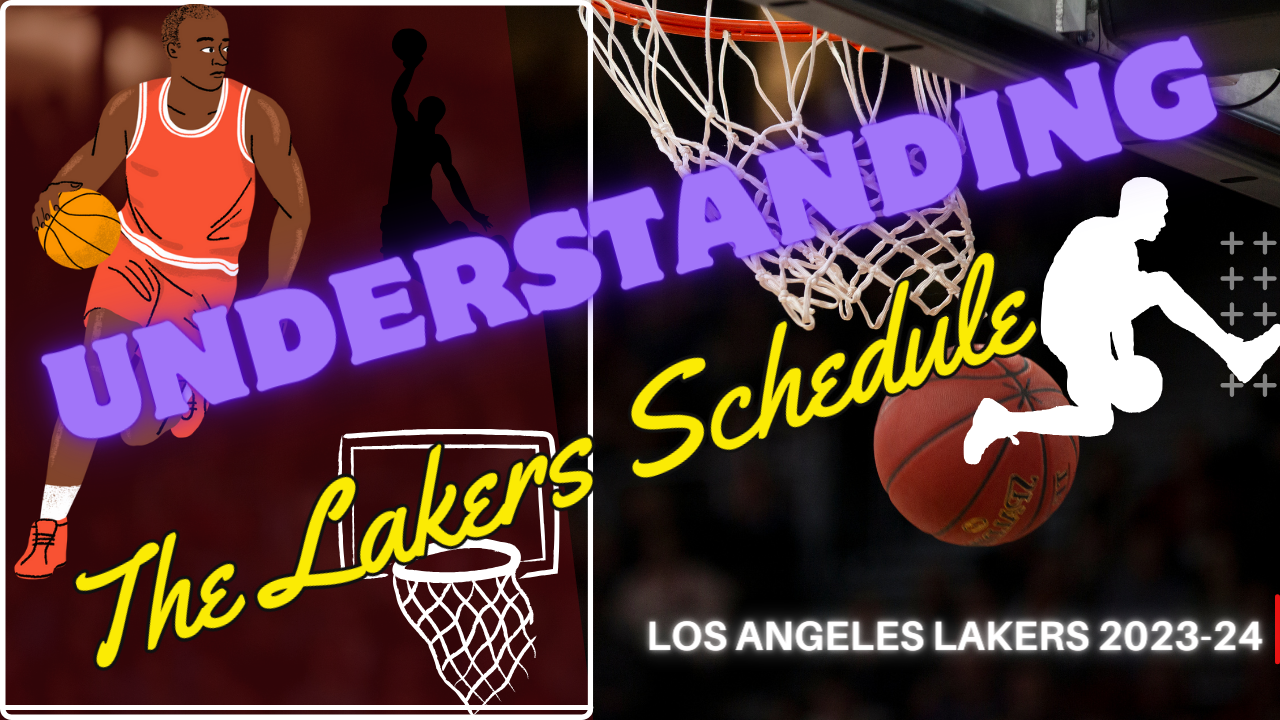 Understanding the Lakers Schedule